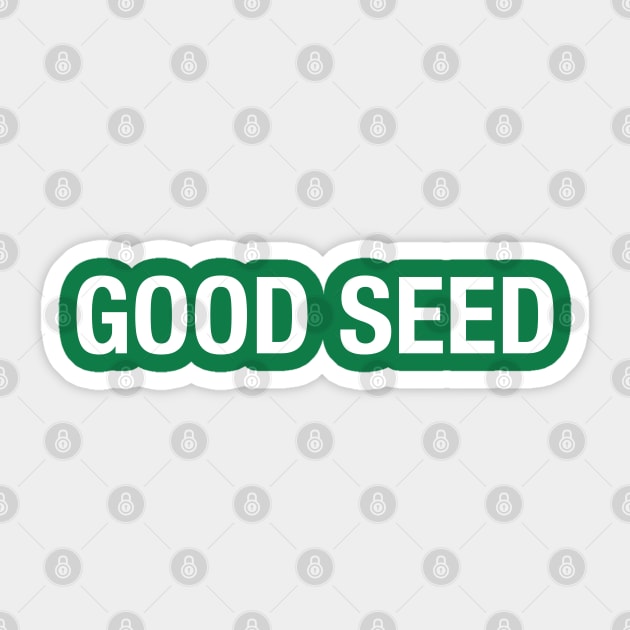 GOOD SEED Sticker by ölümprints